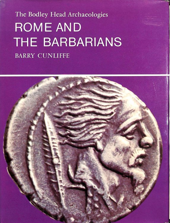 Rome and the Barbarians (Bodley Head Archaeology S.)