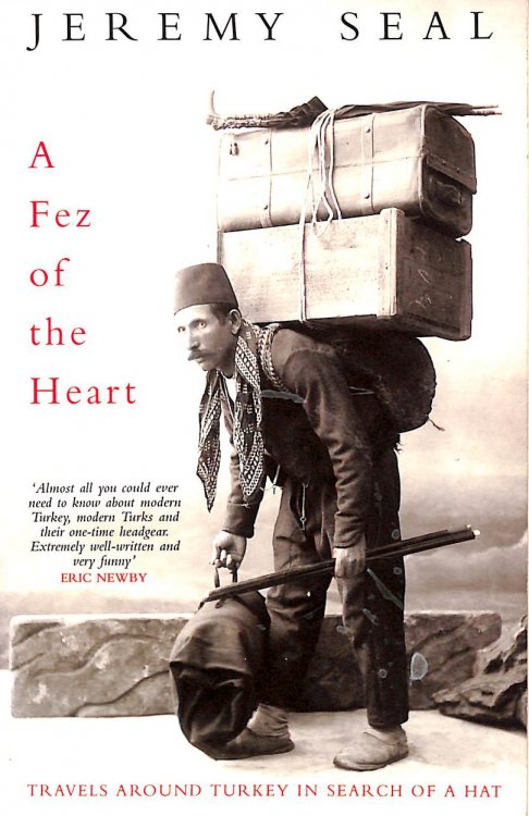A Fez of the Heart: Travels Around Turkey in Search of a Hat