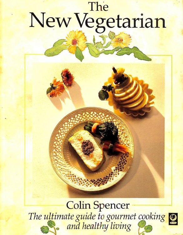 The New Vegetarian: The Ultimate Guide to Gourmet Cooking and Healthy Living