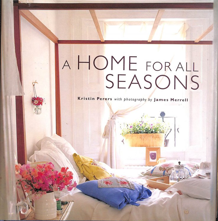 The Seasonal Home: Decorating Ideas Inspired by the seasons.
