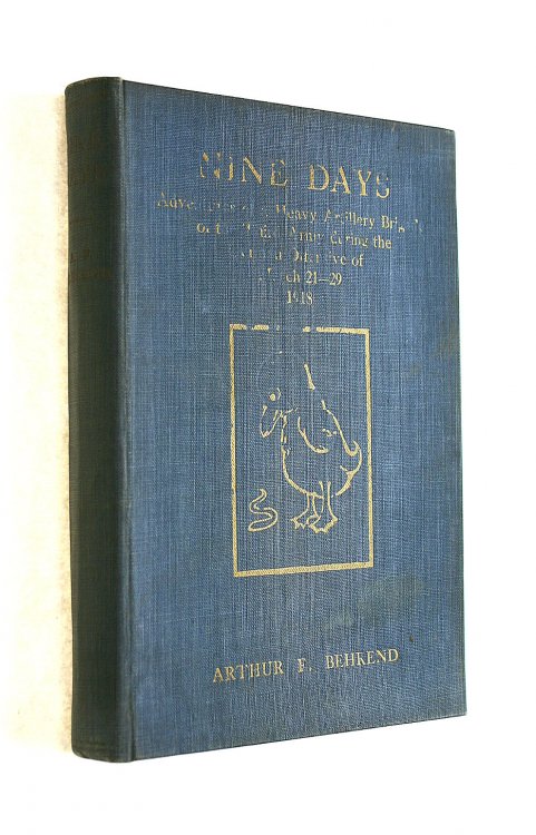 Nine Days: Adventures of a Heavy Artillery Brigade of the Third Army During the German Offensive of March 21-29, 1918