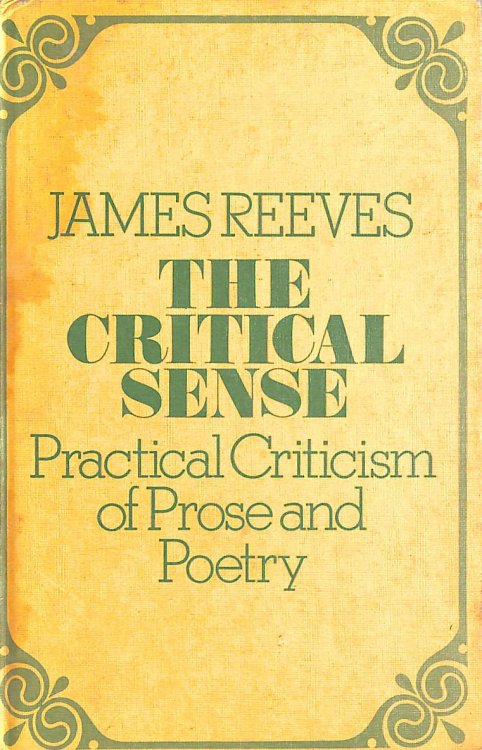 The Critical Sense : Practical Criticism of Prose and Poetry
