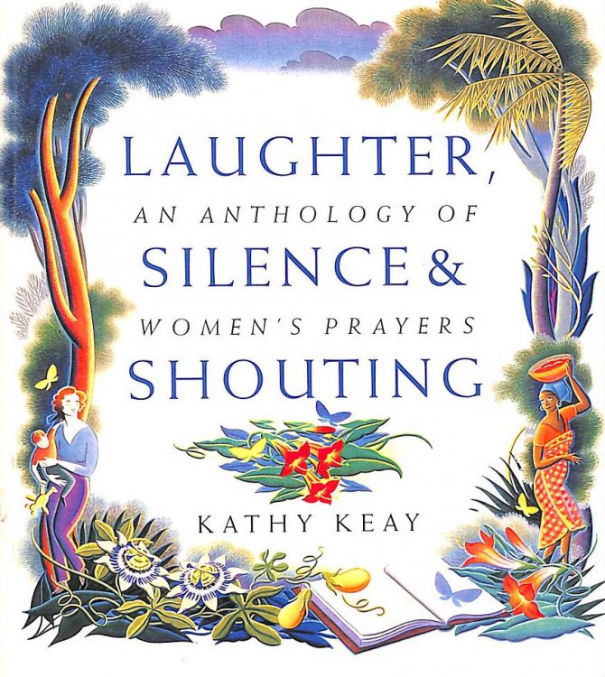 Laughter, Silence and Shouting: Anthology of Women's Prayers