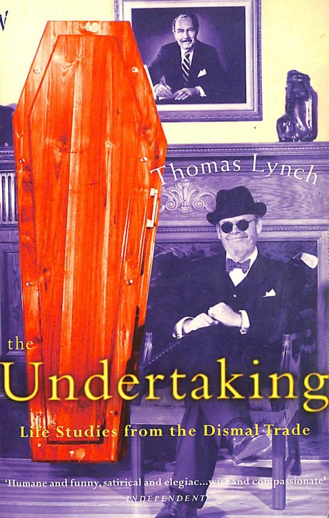 The Undertaking: Life Studies from the Dismal Trade