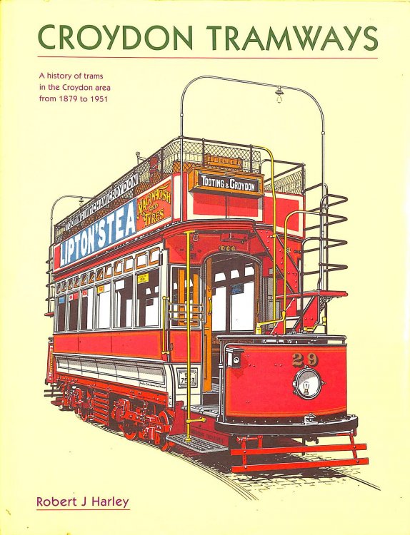 Croydon Tramways. Including the South Metropolitan Electric Tramways & Lighting Company.