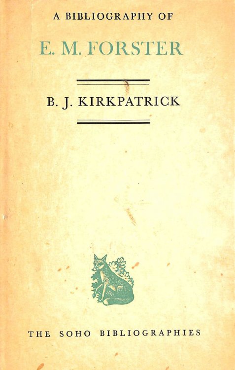 A Bibliography of E.M.Forster (Soho bibliographies;no.19)