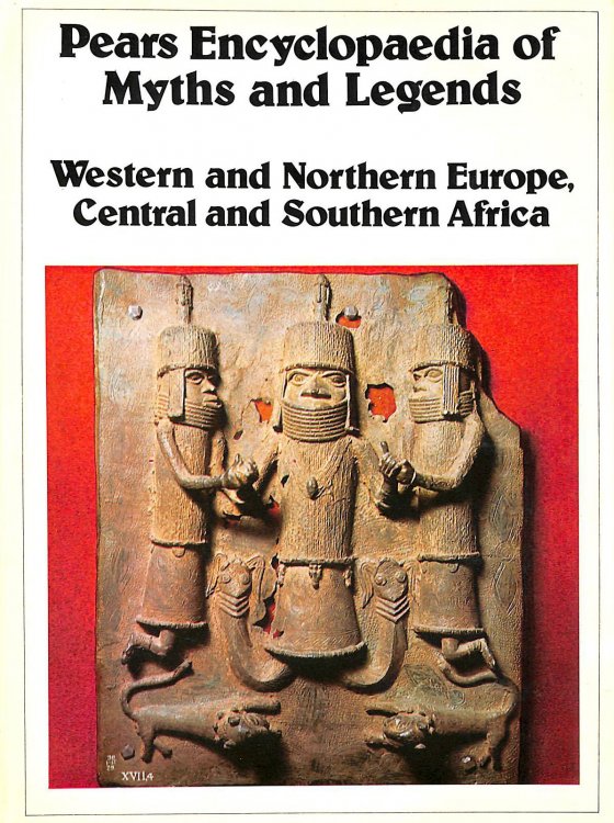 Pears Encyclopaedia of Myths and Legends: Western and Northern Europe, Central and Southern Africa