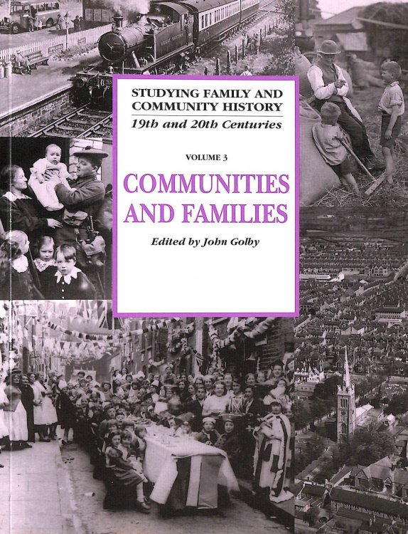 Communities and Families (Studying Family and Community History, Series Number 3)