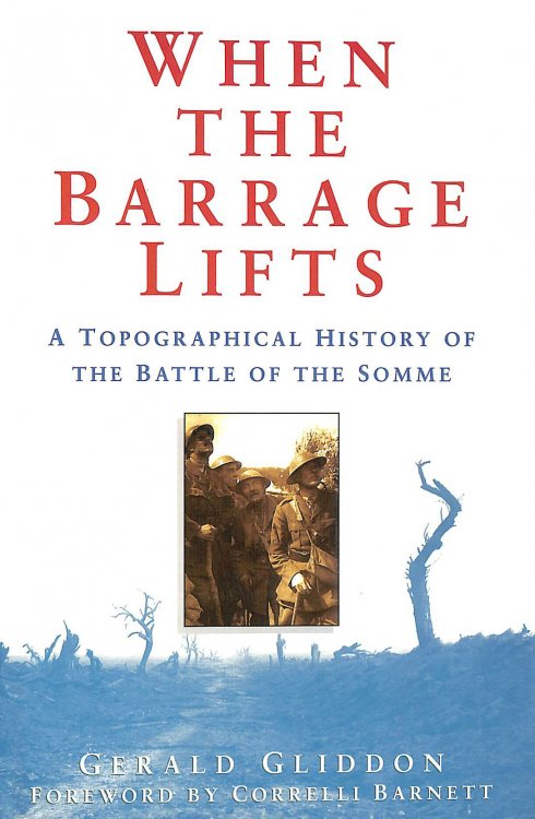 When the Barrage Lifts: Topographical History of the Battle of the Somme (Military series)