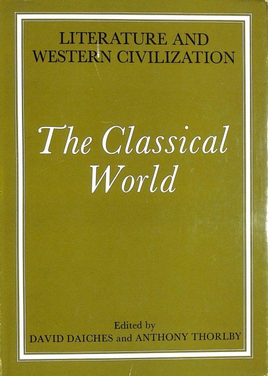 Literature and Western Civilization: The Classical World v. 1