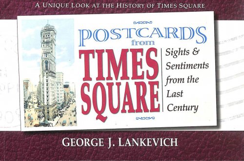 Postcards from Times Square: Sights and Sentiments from the Last Century