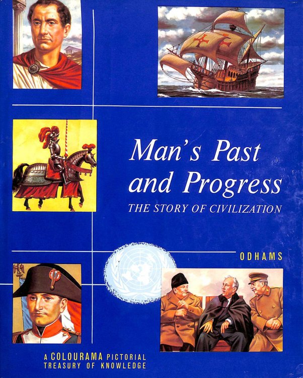 Man's past and progress: The story of civilisation (Colourama series)