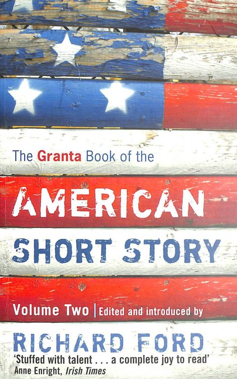The Granta Book Of The American Short Story: Volume Two: 2 (Granta Anthologies)