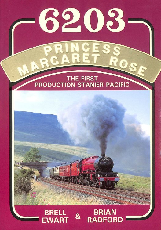 6203 Princess Margaret Rose: The First Production Stanier Pacific