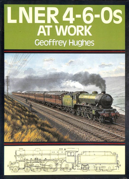LNER 4-6-0s at Work