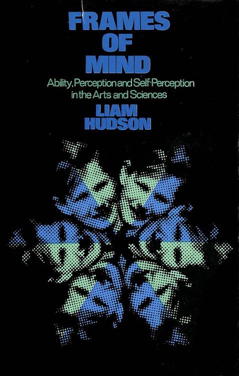 Frames of Mind: Ability, Perception and Self-perception in the Arts and Sciences