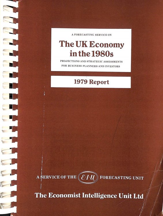 The UK Economy in the 1980's: Projections and Strategic Assessments for Business Planners and Investors: 1979 Report