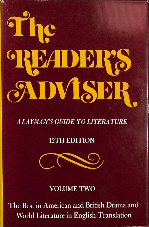 Reader's Adviser: Best in American and British Drama and World Literature in English Translation v. 2: A Layman's Guide to Literature