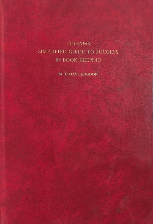Odhams Simplified Guide To Success In Book-Keeping.