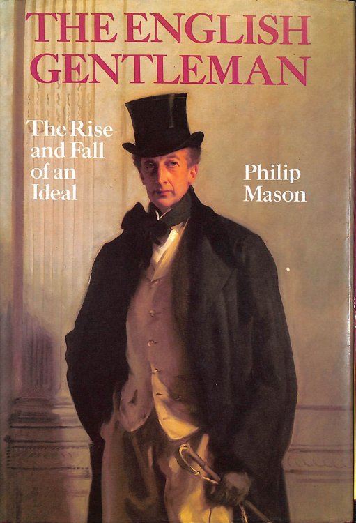 English Gentleman: The Rise and Fall of an Ideal