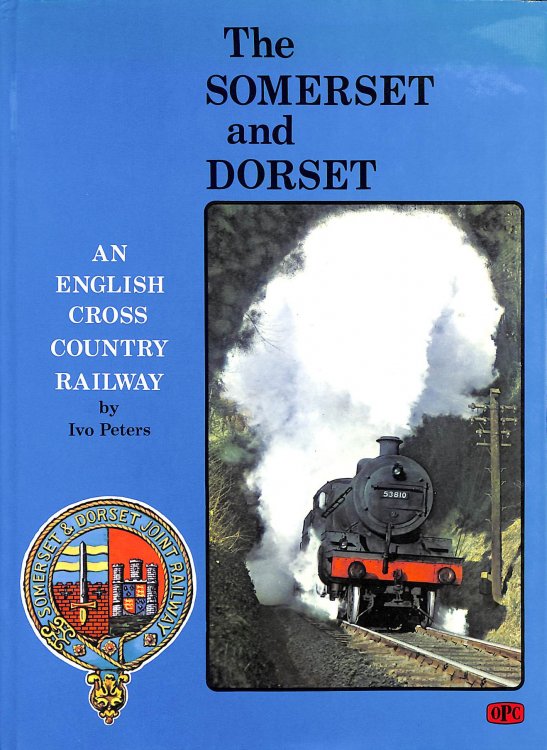 The Somerset and Dorset: An English Cross-Country Railway