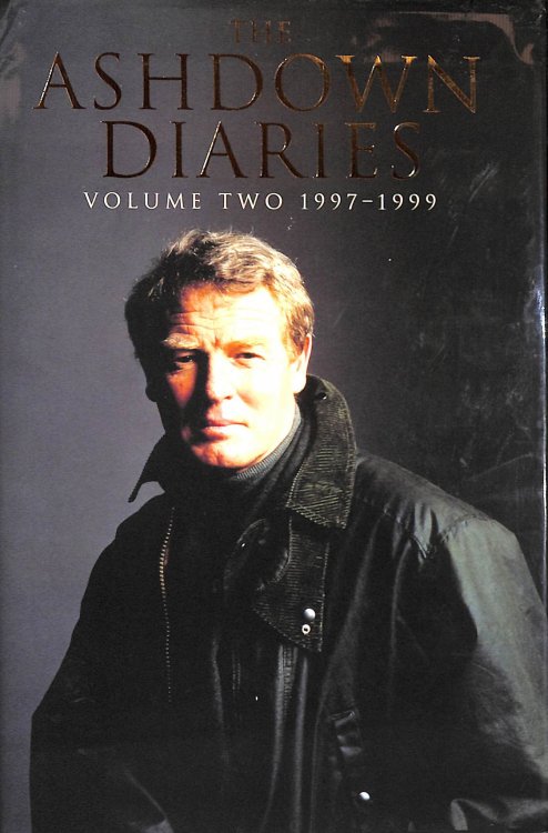 The Ashdown Diaries Vol. II: 1997-1999