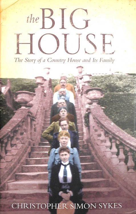 Image for The Big House: The Story of a Country House and its Family The Big House: The Story of a Country House and its Family