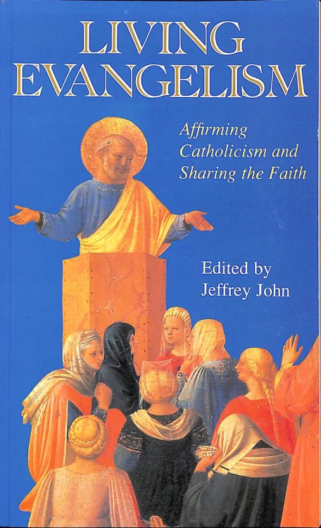 Image for Living Evangelism: Affirming Catholicism and Sharing the Faith Living Evangelism: Affirming Catholicism and Sharing the Faith