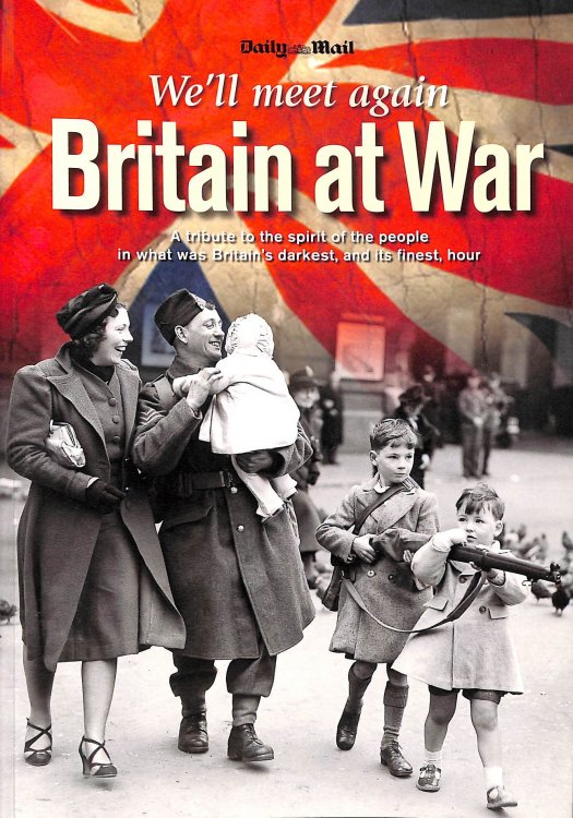 We'll Meet Again: Britain at War