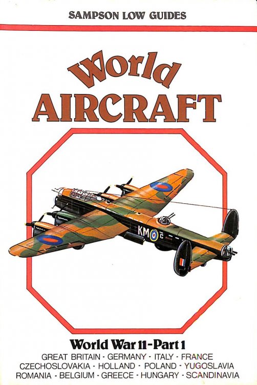 World Aircraft: World War II Part 1: Great Britain, Germany, Italy etc