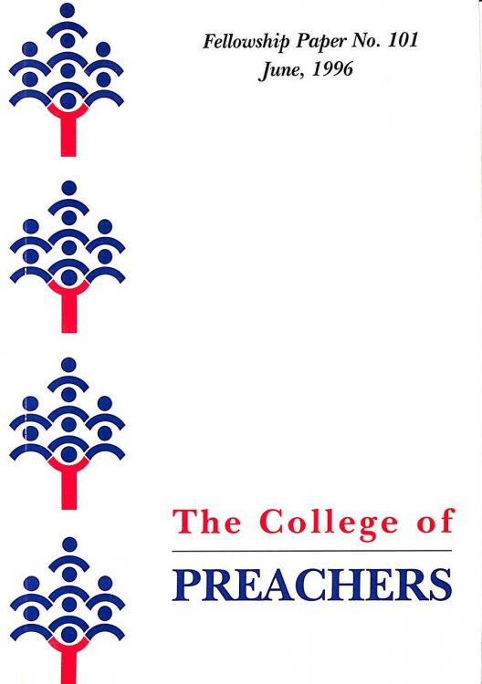 The College of Preachers Fellowship Paper No. 101, June 1996