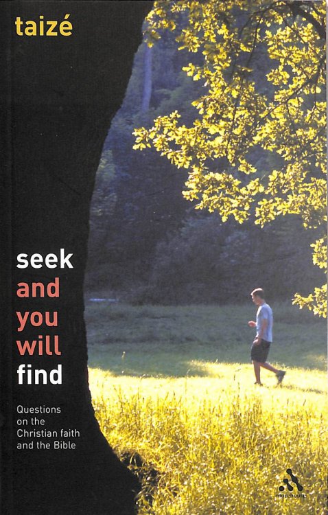 Seek and You Will Find: Questions on the Christian faith and the Bible