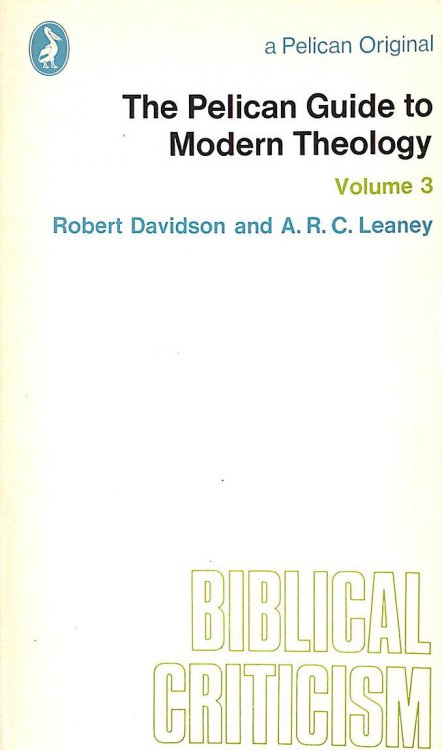 The Pelican Guide to Modern Theology Vol.3: Biblical Criticism