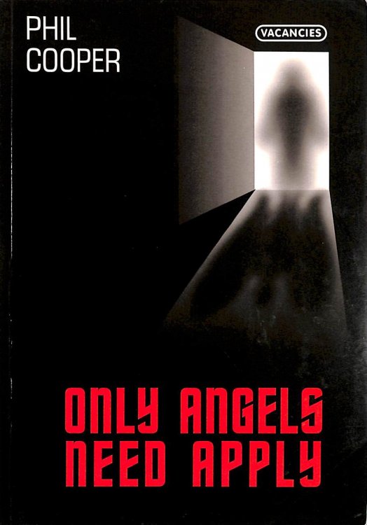 Only Angels Need Apply -Signed by the Author