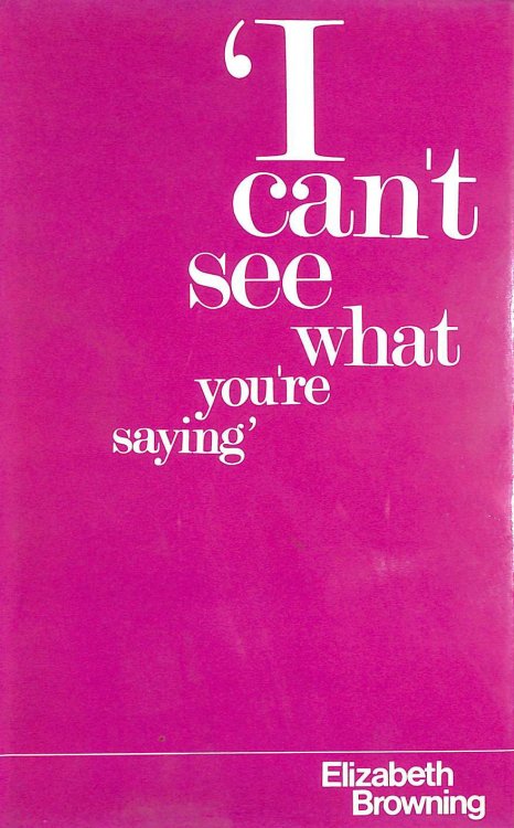 I Can't See What You're Saying