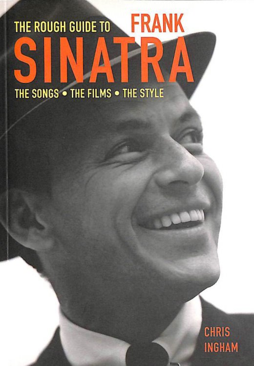 Image for The Rough Guide to Frank Sinatra (Rough Guide Music Reference) The Rough Guide to Frank Sinatra (Rough Guide Music Reference)