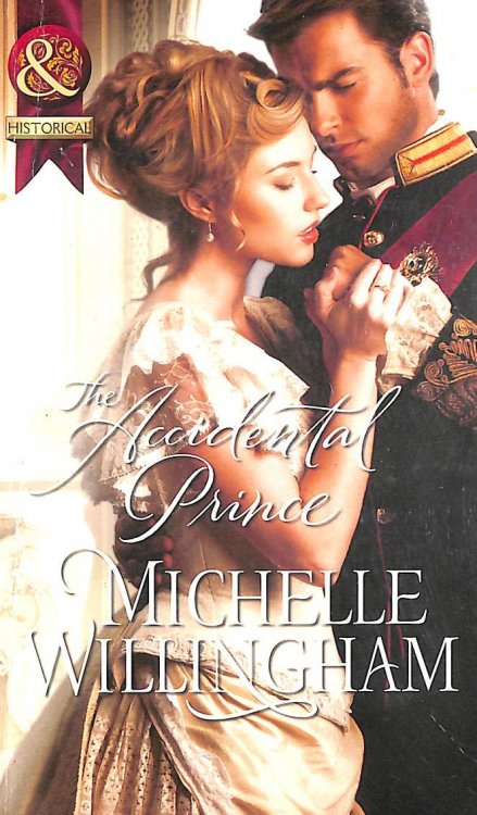 The Accidental Prince (Mills & Boon Historical)