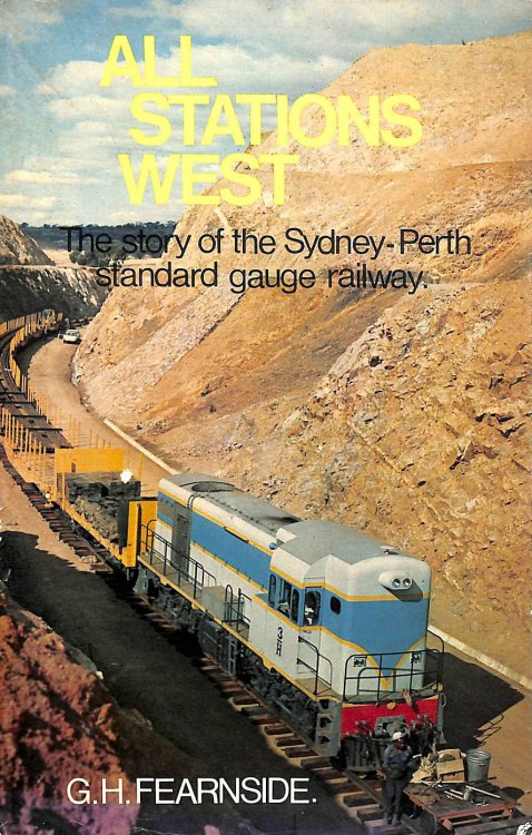 All Stations West - the Story Behind the Sydney - Perth Standard Gauge Railway.