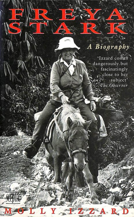 Freya Stark: A Biography