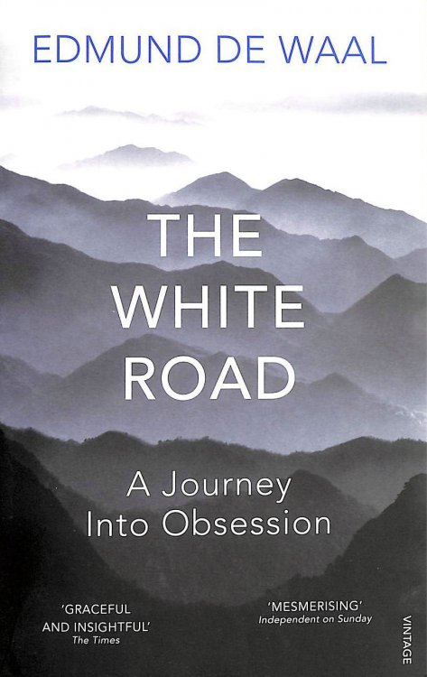 The White Road: A Journey Into Obsession