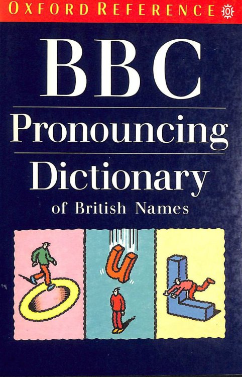 BBC Pronouncing Dictionary of British Names: Second Edition