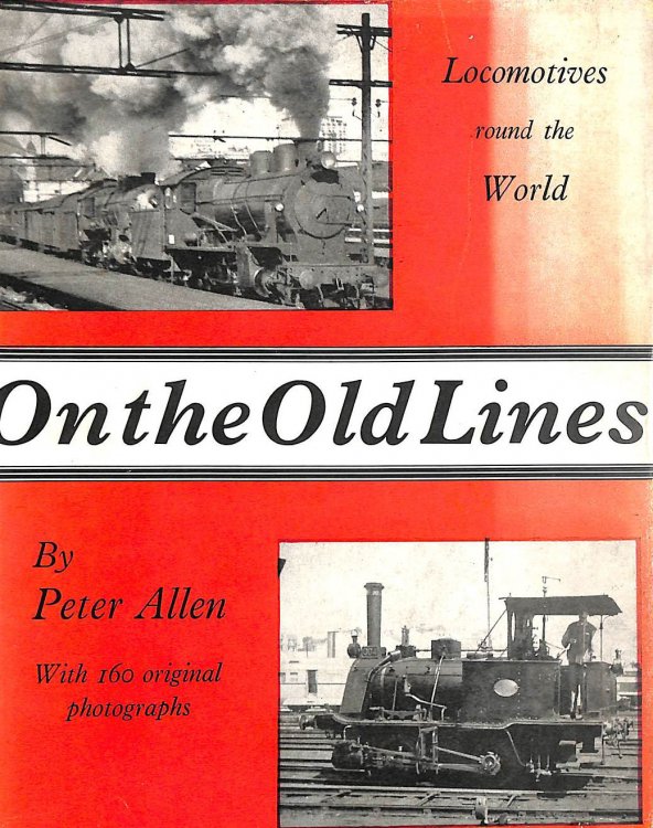 On The Old Lines: Locomotives Round The World.
