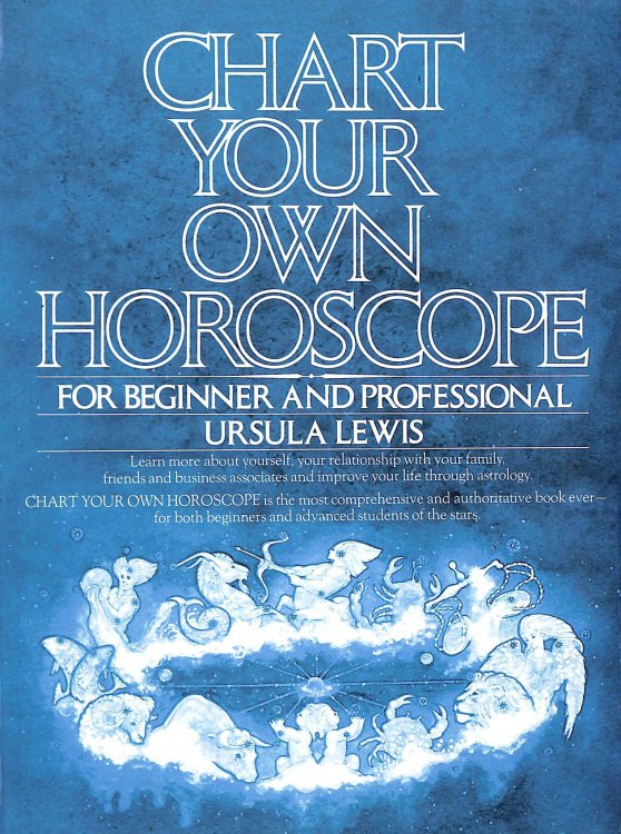 Chart Your Own Horoscope: For Beginner and Professional
