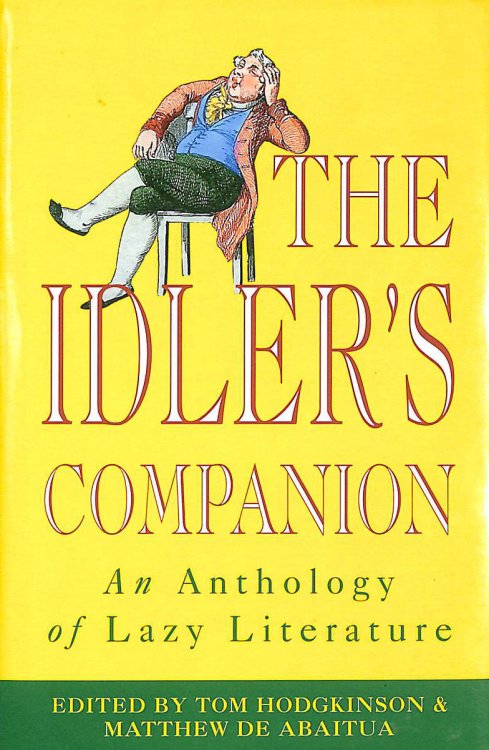 The Idler's Companion: An Anthology of Lazy Literature