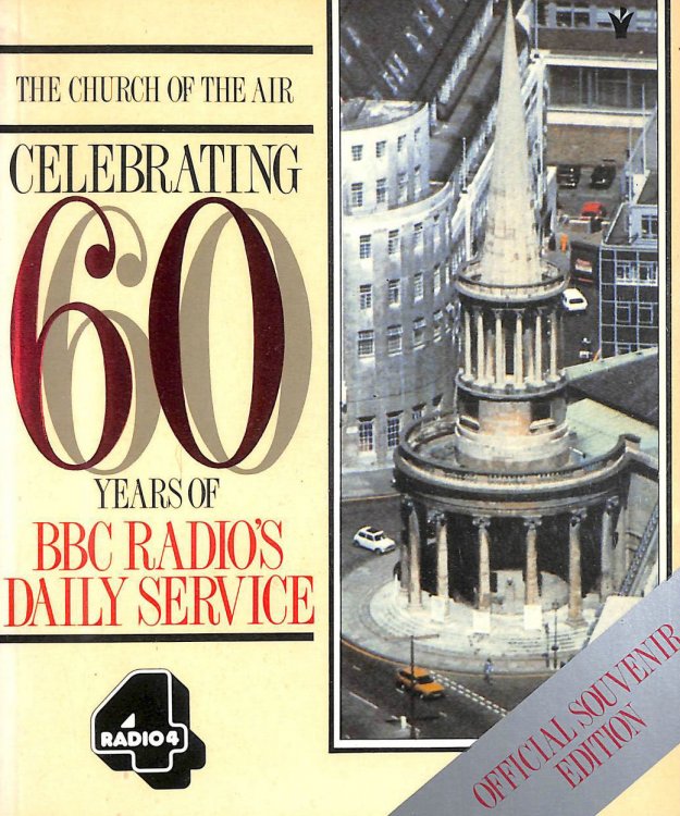 The Church of the Air Celebrating 60 Years of BBC Radio's Daily Service