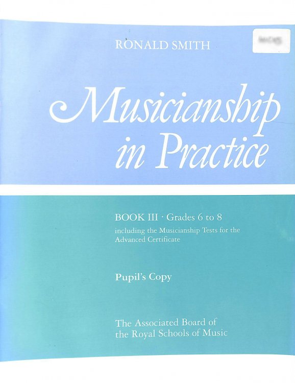 Musicianship in Practice, Book III, Grades 6-8: pupil's copy only