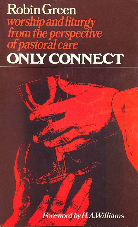 Only Connect: Worship and Liturgy from the Perspective of Pastoral Care