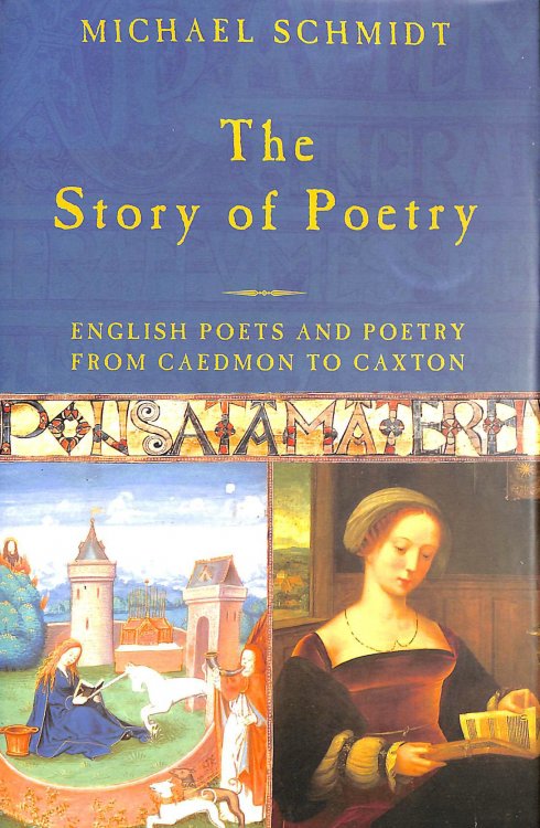 The Story of Poetry: Volume 1: English Poets and Poetry from Caedmon to Chaucer: v.1 (The Story of Poetry: English Poets and Poetry from Caedmon to Chaucer)