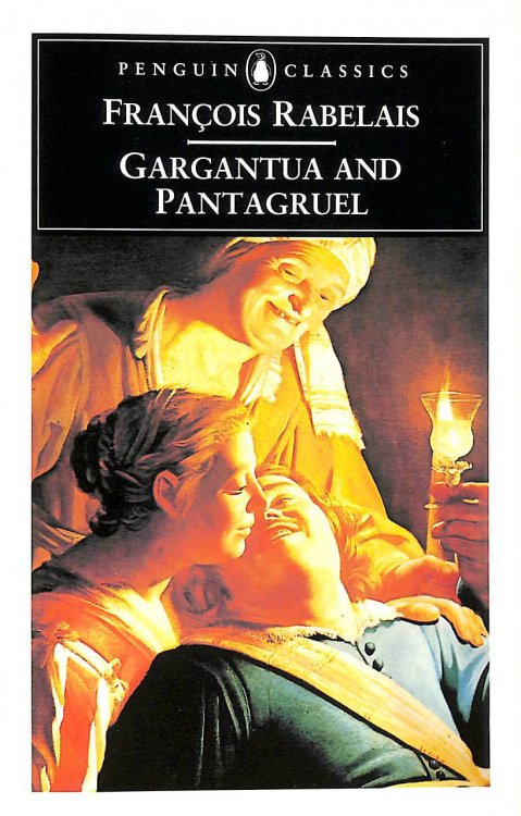The Histories Of Gargantua And Pantagruel (Classics)