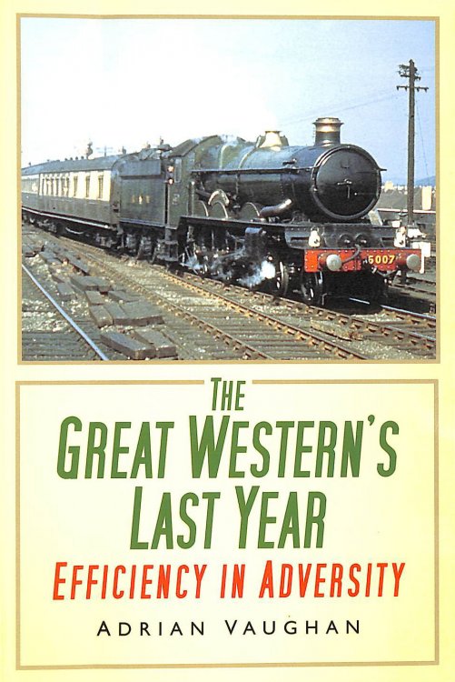The Great Western's Last Year: Efficiency In Adversity